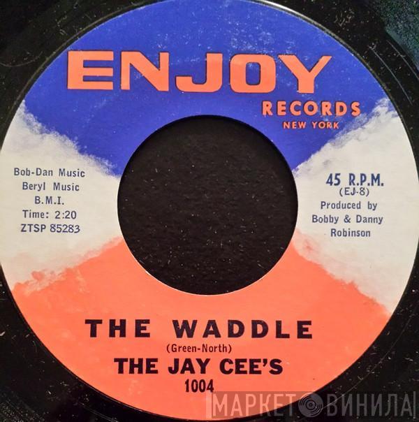 The Jay Cee's - The Waddle / Just Say The Word