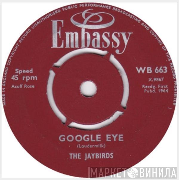 The Jaybirds - All Day And All Of The Night / Google Eye