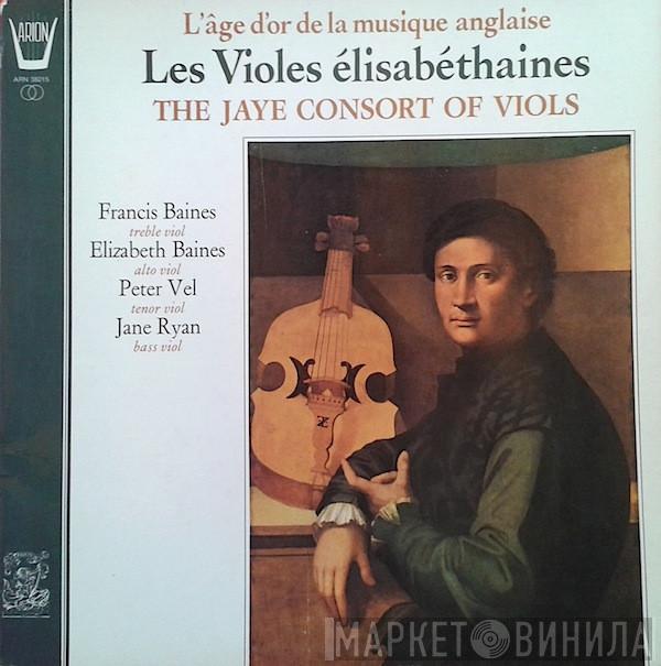 The Jaye Consort - Les Violes Élisabéthaines