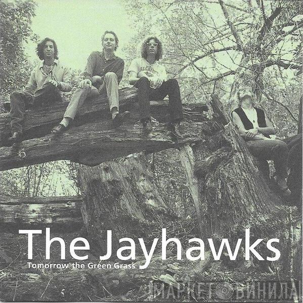 The Jayhawks - Tomorrow The Green Grass