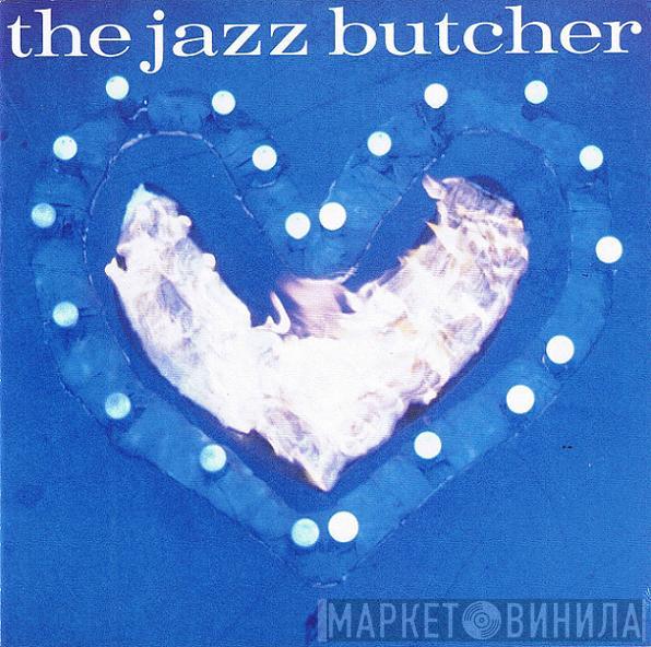 The Jazz Butcher - Condition Blue