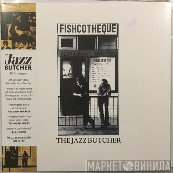 The Jazz Butcher - Fishcotheque