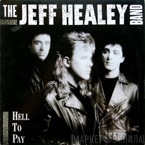 The Jeff Healey Band - Hell To Pay