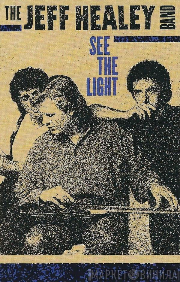  The Jeff Healey Band  - See The Light