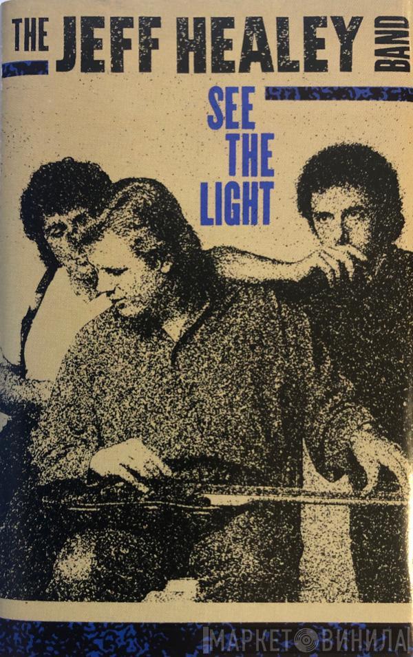  The Jeff Healey Band  - See The Light