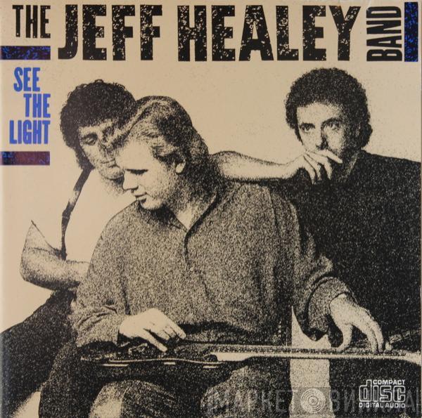  The Jeff Healey Band  - See The Light