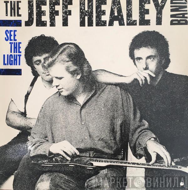  The Jeff Healey Band  - See The Light