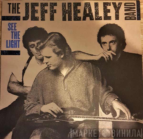  The Jeff Healey Band  - See The Light