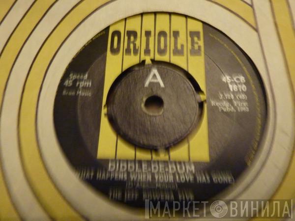 The Jeff Rowena Five - Diddle-De-Dum (What Happens When Your Love Has Gone)
