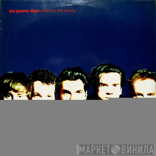 The Jeremy Days - Julie Thru The Blinds