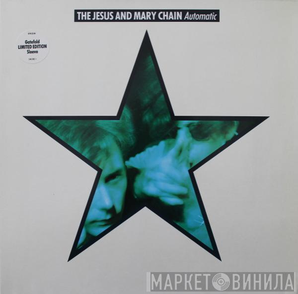 The Jesus And Mary Chain - Automatic