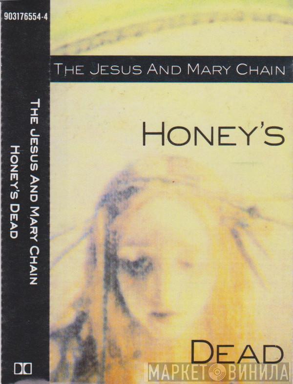  The Jesus And Mary Chain  - Honey's Dead