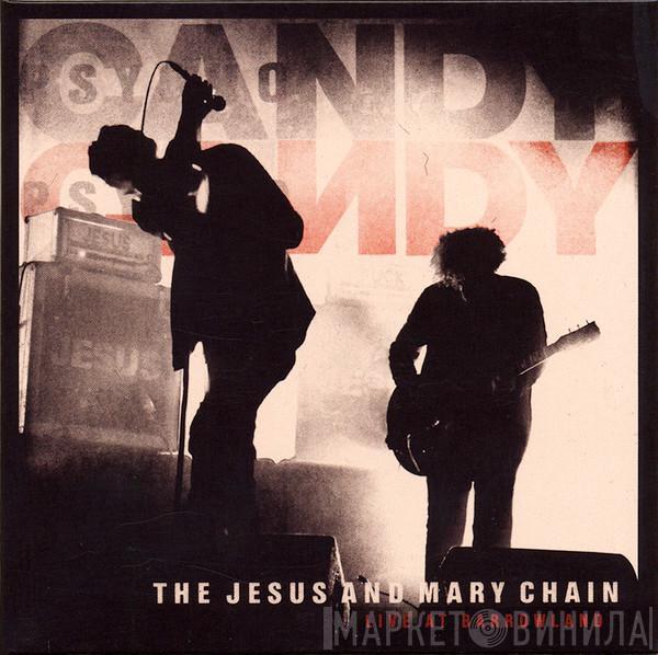 The Jesus And Mary Chain - Live At Barrowland