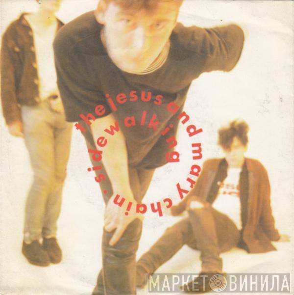  The Jesus And Mary Chain  - Sidewalking