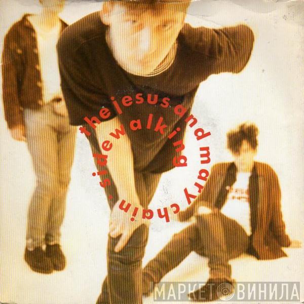  The Jesus And Mary Chain  - Sidewalking