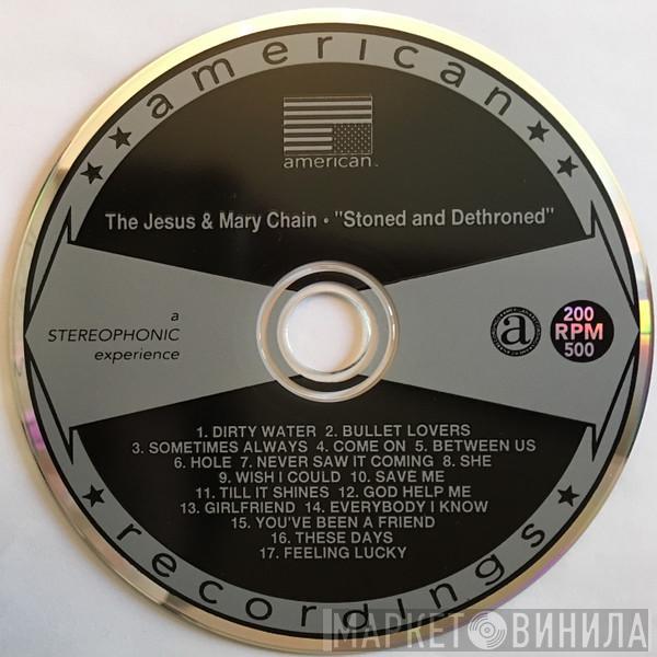  The Jesus And Mary Chain  - Stoned & Dethroned