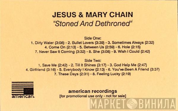  The Jesus And Mary Chain  - Stoned And Dethroned