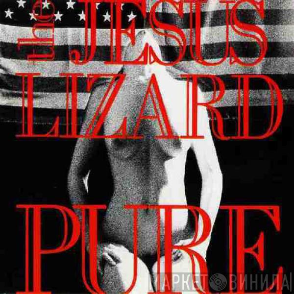 The Jesus Lizard - Pure