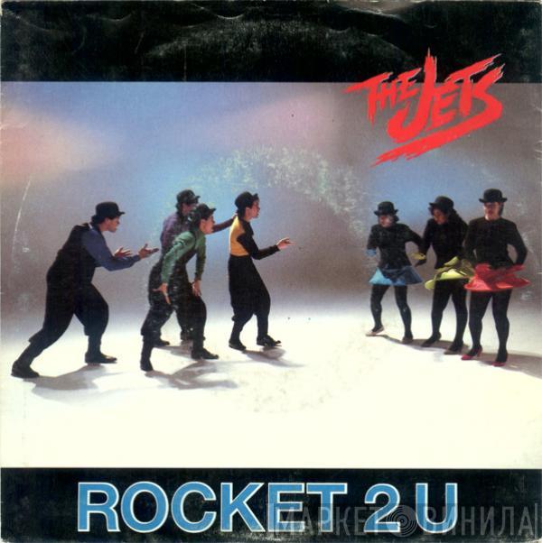 The Jets - Rocket 2 U