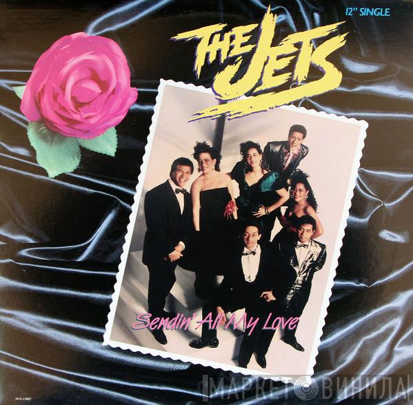 The Jets - Sendin' All My Love