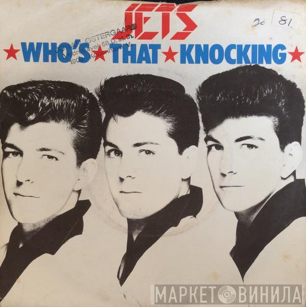  The Jets   - Who's That Knocking