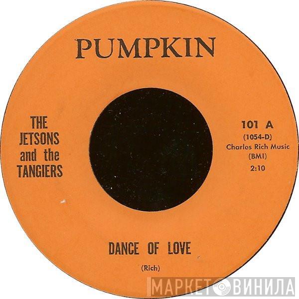 The Jetsons , The Tangiers - Dance Of Love / All Souled Out