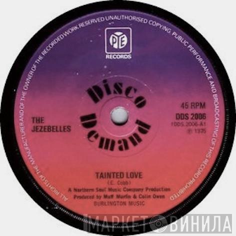 The Jezebelles - Tainted Love / The Torch Is Back
