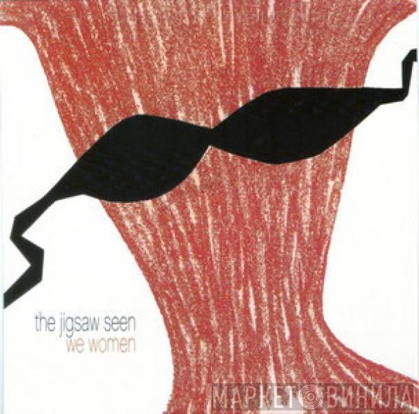 The Jigsaw Seen - We Women