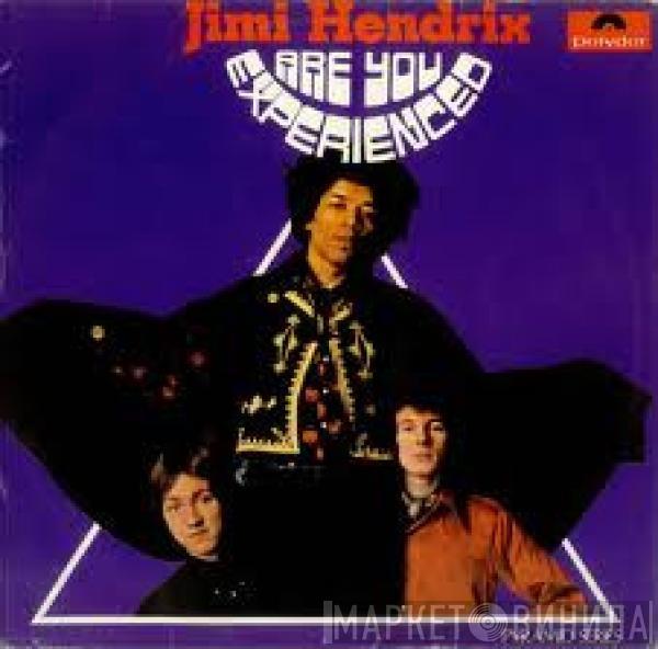  The Jimi Hendrix Experience  - Are You Experienced