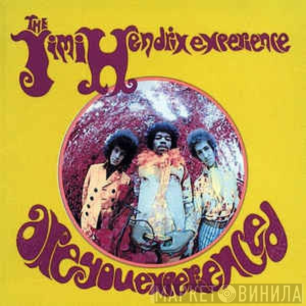  The Jimi Hendrix Experience  - Are You Experienced