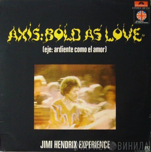  The Jimi Hendrix Experience  - Axis: Bold As Love = Eje: Ardiente Como El Amor