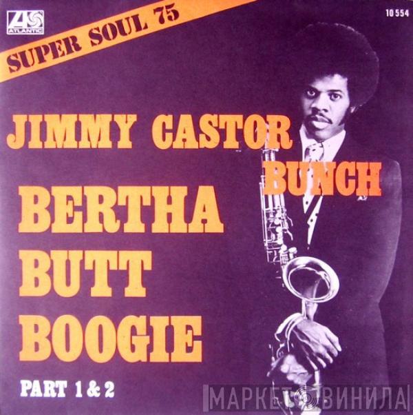 The Jimmy Castor Bunch - Bertha Butt Boogie (Part 1 & 2)