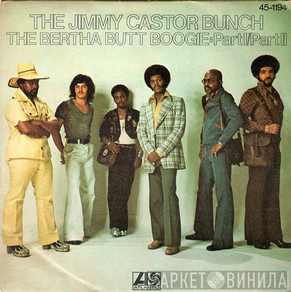 The Jimmy Castor Bunch - The Bertha Butt Boogie: Part I / Part II