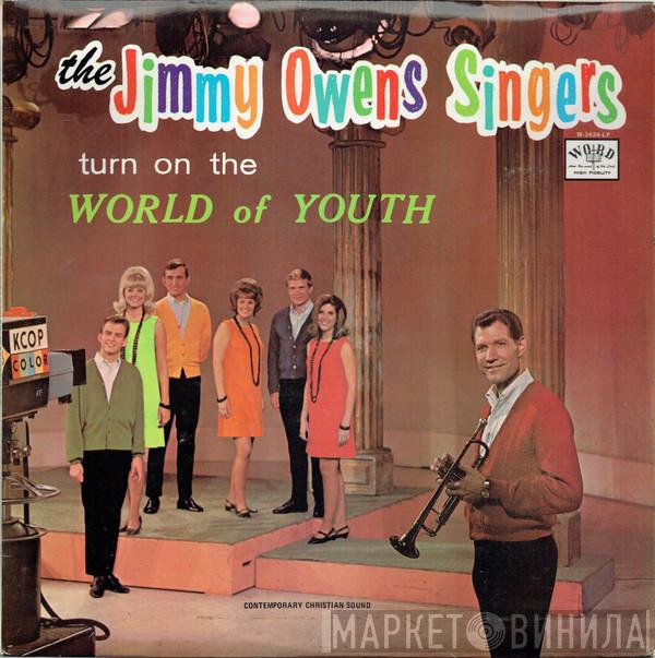 The Jimmy Owens Singers - Turn On The World Of Youth
