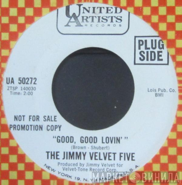 The Jimmy Velvet Five - Good, Good Lovin'