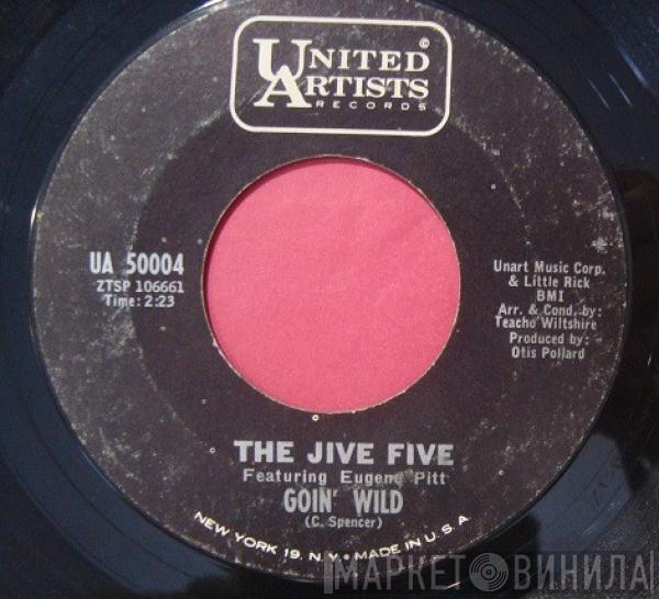 The Jive Five, Eugene Pitt - Goin' Wild