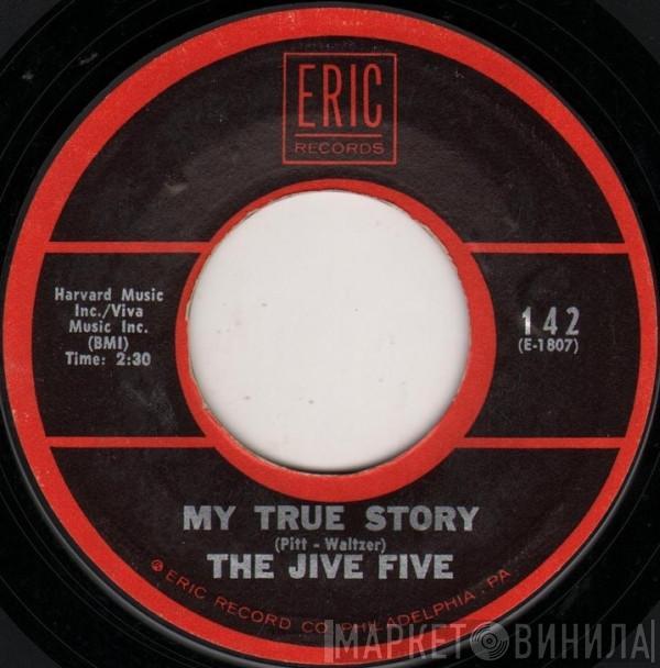 The Jive Five - My True Story / What Time Is It?