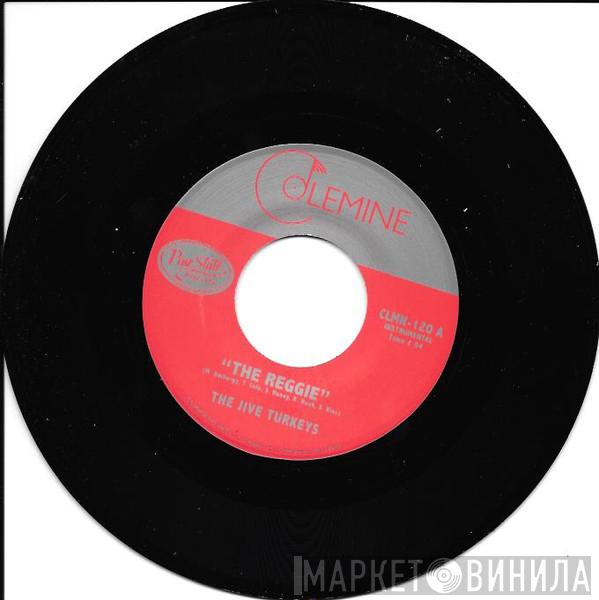 The Jive Turkeys - The Reggie