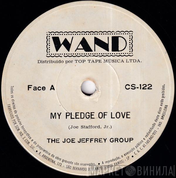  The Joe Jeffrey Group  - My Pledge Of Love