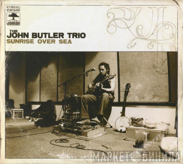  The John Butler Trio  - Sunrise Over Sea