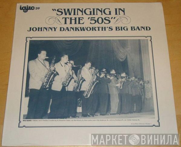 The John Dankworth Orchestra - Swinging In The '50s