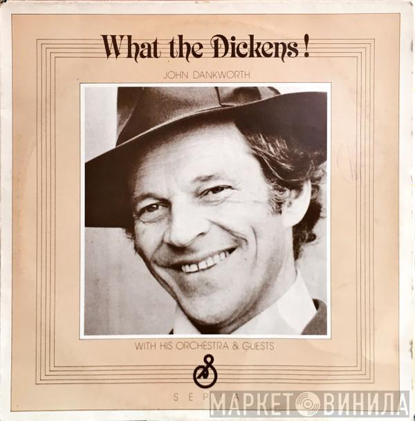 The John Dankworth Orchestra - What The Dickens!
