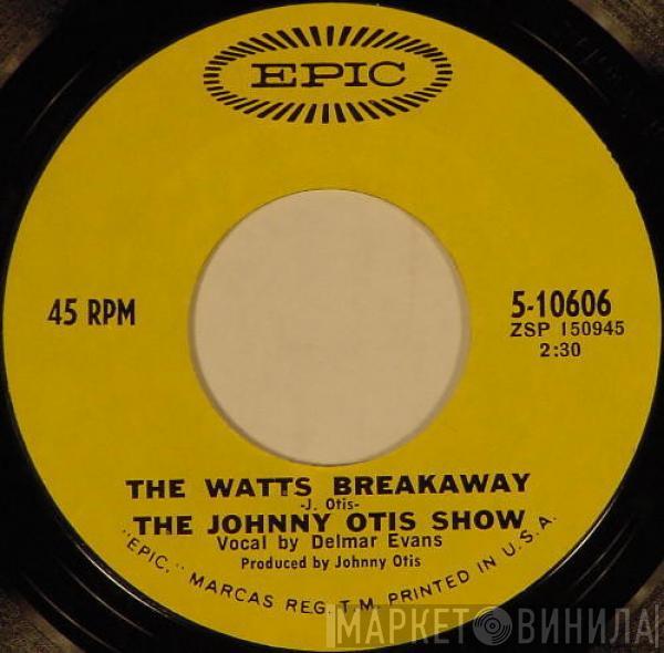  The Johnny Otis Show  - The Watts Breakaway / You Can Depend On Me