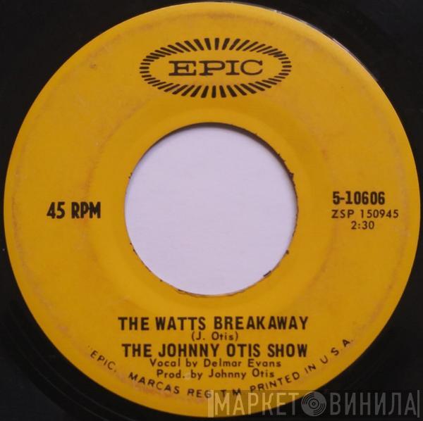  The Johnny Otis Show  - The Watts Breakaway / You Can Depend On Me