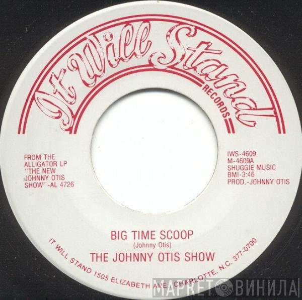 The Johnny Otis Show - Big Time Scoop / I Never Felt This Way Before