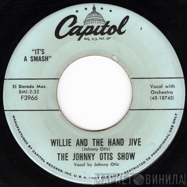  The Johnny Otis Show  - Willie And The Hand Jive