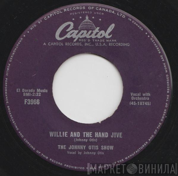  The Johnny Otis Show  - Willie And The Hand Jive