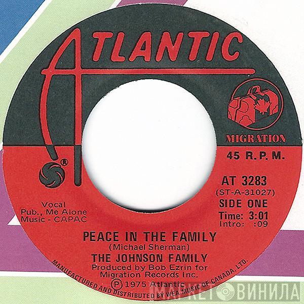 The Johnson Family  - Peace In The Family / I Only Want To Be With You