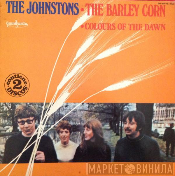 The Johnstons - The Barley Corn / Colours Of The Dawn