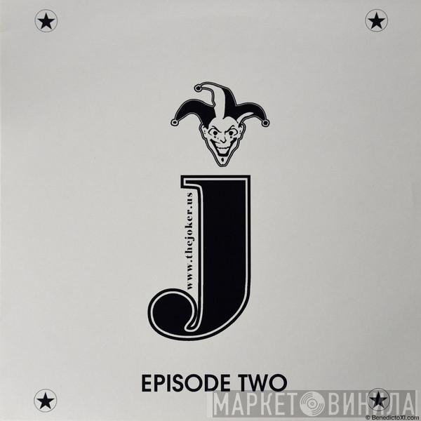 The Joker  - Bring It Back (Your Soul) Episode Two